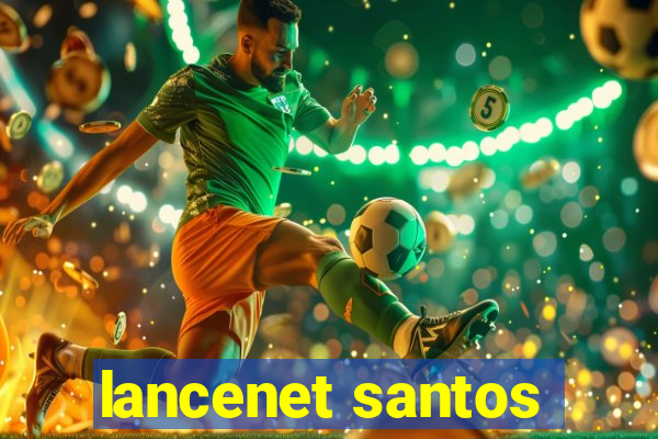 lancenet santos